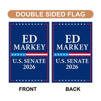 Ed Markey For Massachusetts Senate 2026 Garden Flag, Double Sided, 2026 Senate Flag, Elections Flag, Anti-Trump, Race Red White & Blue Flag