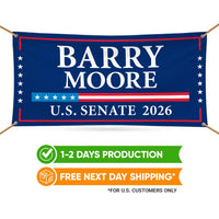 Barry Moore For Alabama U.S. Senate Banner Sign, 13 oz Waterproof US Senate Election 2026, Senate Vinyl Banner With Metal Grommets