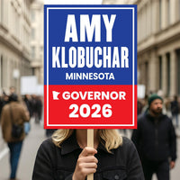 Amy Klobuchar For Minnesota Governor 2026 Election Sign, Political Campaign Sign, Democratic party, Governor Election 2026 Race Poster Sign