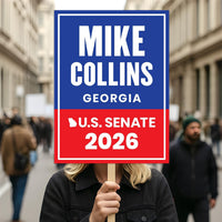 Mike Collins For Georgia Senate 2026 Election Sign, Political Campaign Sign, Anti-Trump, Senate Election 2026 Race Poster Sign