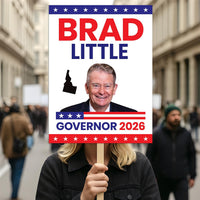 Brad Little For Idaho Governor 2026 Election Sign, Political Campaign Sign, Republican party, Governor Election 2026 Race Poster Sign