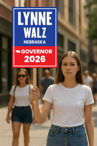 Lynne Walz For Nebraska Governor 2026 Election Sign, Political Campaign Sign, Democratic party, Governor Election 2026 Race Poster Sign