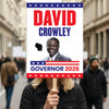 David Crowley For Wisconsin Governor 2026 Election Sign, Political Campaign Sign, Democratic party, Governor Election 2026 Race Poster Sign