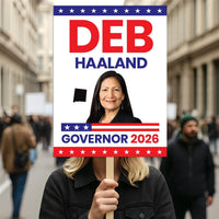 Deb Haaland For New Mexico Governor 2026 Election Sign, Political Campaign Sign, Democratic party, Governor Election 2026 Race Poster Sign