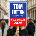 Tom Cotton For Arkansas Senate 2026 Election Sign, Political Campaign Sign, Senate Election 2026 Race Poster Sign