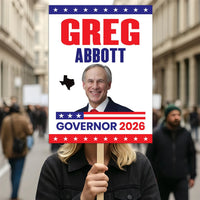 Greg Abbott For Texas Governor 2026 Election Sign, Political Campaign Sign, Republican party, Governor Election 2026 Race Poster Sign