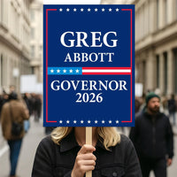 Greg Abbott For Texas Governor 2026 Election Sign, Political Campaign Sign, Republican party, Governor Election 2026 Race Poster Sign