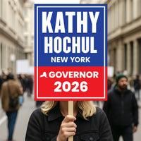 Kathy Hochul For New York Governor 2026 Election Sign, Political Campaign Sign, Democratic party, Governor Election 2026 Race Poster Sign