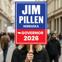 Jim Pillen For Nebraska Governor 2026 Election Sign, Political Campaign Sign, Republican party, Governor Election 2026 Race Poster Sign