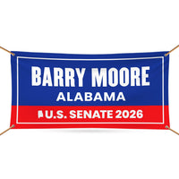 Barry Moore For Alabama U.S. Senate Banner Sign, 13 oz Waterproof US Senate Election 2026, Senate Vinyl Banner With Metal Grommets