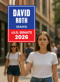 David Roth For Idaho Senate 2026 Election Sign, Anti-Trump Sign, Political Campaign Sign, Senate Election 2026 Race Poster Sign