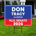 Don Tracy For Illinois Senate 2026 Yard Sign, Corrugated Plastic Senate Elections, Race Red White & Blue Yard Sign with Metal H-Stake