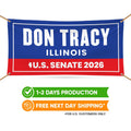 Don Tracy For Illinois U.S. Senate Banner Sign, 13 oz Waterproof US Senate Election 2026, Senate Vinyl Banner With Metal Grommets