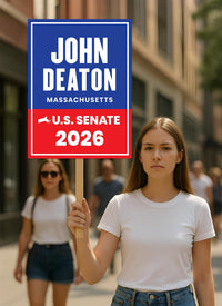John Deaton For Massachusetts Senate 2026 Election Sign, Republican Party, Political Campaign Sign, Senate Election 2026 Race Poster Sign