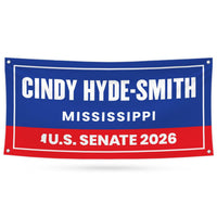 Cindy Hyde-Smith For Mississippi U.S. Senate Banner Sign, 13 oz Waterproof US Senate Election 2026 Vinyl Banner With Metal Grommets