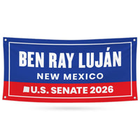 Ben Ray Luján For New Mexico U.S. Senate Banner Sign, 13 oz Waterproof US Senate Election 2026, Democratic Vinyl Banner With Metal Grommets