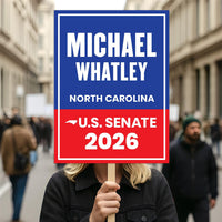 Michael Whatley For North Carolina Senate 2026 Election Sign, Anti-Trump, Political Campaign Sign, Senate Election 2026 Race Poster Sign