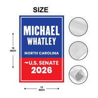 Michael Whatley For North Carolina Senate 2026 Garden Flag, Double Sided, 2026 Senate Flag, Elections Flag, Race Red White & Blue Flag