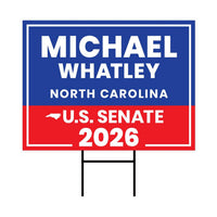 Michael Whatley For North Carolina Senate 2026 Yard Sign, Corrugated Senate Elections, Race Red White & Blue Yard Sign with Metal H-Stake