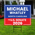 Michael Whatley For North Carolina Senate 2026 Yard Sign, Corrugated Senate Elections, Race Red White & Blue Yard Sign with Metal H-Stake
