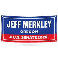 Jeff Merkley For Oregon U.S. Senate Banner Sign, 13 oz Waterproof US Senate Election 2026, Democratic Party Vinyl Banner With Metal Grommets