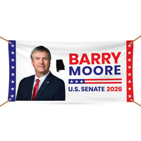 Barry Moore For Alabama U.S. Senate Banner Sign, 13 oz Waterproof US Senate Election 2026, Senate Vinyl Banner With Metal Grommets