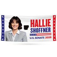 Hallie Shoffner For Arkansas U.S. Senate Banner Sign, 13 oz Waterproof US Senate Election 2026, Democratic Vinyl Banner With Metal Grommets