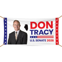 Don Tracy For Illinois U.S. Senate Banner Sign, 13 oz Waterproof US Senate Election 2026, Senate Vinyl Banner With Metal Grommets