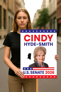 Cindy Hyde-Smith For Mississippi Senate 2026 Election Sign, Republican Party, Political Campaign Sign, Senate Election 2026 Race Poster Sign