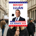 Ben Ray Luján For New Mexico Senate 2026 Election Sign, Anti-Trump, Political Campaign Sign, Senate Election 2026 Race Poster Sign