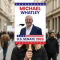 Michael Whatley For North Carolina Senate 2026 Election Sign, Anti-Trump, Political Campaign Sign, Senate Election 2026 Race Poster Sign