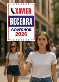 Xavier Becerra For California Governor 2026 Election Sign, Political Campaign Sign, Democratic party, Governor Election 2026 Poster Sign