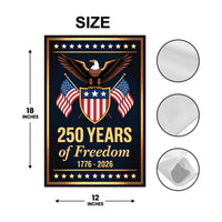 250 Years of Freedom Garden Flag, 12x18 Inch Double Sided Yard Flag, America 250th Decor, Patriotic Eagle Banner, 4th of July Gift