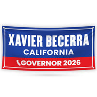 Xavier Becerra For California U.S. Governor Banner Sign, 13 oz Waterproof US Governor Election 2026 Vinyl Banner With Metal Grommets