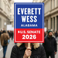 Everett Wess For Alabama Senate 2026 Election Sign, Political Campaign Sign, Senate Election 2026 Race Poster Sign