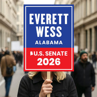 Everett Wess For Alabama Senate 2026 Election Sign, Political Campaign Sign, Senate Election 2026 Race Poster Sign