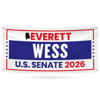 Everett Wess For Alabama U.S. Senate Banner Sign, 13 oz Waterproof US Senate Election 2026, Senate Vinyl Banner With Metal Grommets