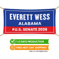 Everett Wess For Alabama U.S. Senate Banner Sign, 13 oz Waterproof US Senate Election 2026, Senate Vinyl Banner With Metal Grommets