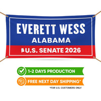 Everett Wess For Alabama U.S. Senate Banner Sign, 13 oz Waterproof US Senate Election 2026, Senate Vinyl Banner With Metal Grommets
