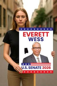 Everett Wess For Alabama Senate 2026 Election Sign, Political Campaign Sign, Senate Election 2026 Race Poster Sign