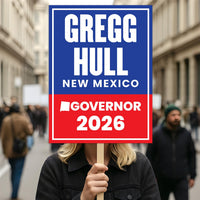 Gregg Hull For New Mexico Governor 2026 Election Sign, Political Campaign Sign, Democratic party, Governor Election 2026 Race Poster Sign