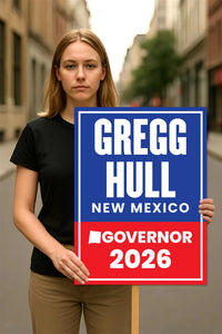 Gregg Hull For New Mexico Governor 2026 Election Sign, Political Campaign Sign, Democratic party, Governor Election 2026 Race Poster Sign
