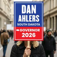 Dan Ahlers For South Dakota Governor 2026 Election Sign, Political Campaign Sign, Republic party, Governor Election 2026 Race Poster Sign