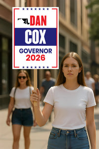 Dan Cox For Maryland Governor 2026 Election Sign, Political Campaign Sign, Democratic party, Governor Election 2026 Race Poster Sign