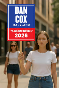Dan Cox For Maryland Governor 2026 Election Sign, Political Campaign Sign, Democratic party, Governor Election 2026 Race Poster Sign