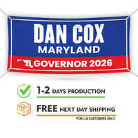 Dan Cox For Maryland U.S. Governor Banner Sign, 13 oz Waterproof US Governor Election 2026 Vinyl Banner With Metal Grommets