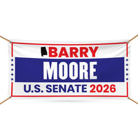 Barry Moore For Alabama U.S. Senate Banner Sign, 13 oz Waterproof US Senate Election 2026, Senate Vinyl Banner With Metal Grommets