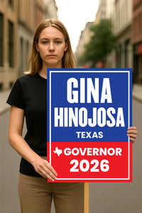 Gina Hinojosa For Texas Governor 2026 Election Sign, Political Campaign Sign, Republican party, Governor Election 2026 Race Poster Sign