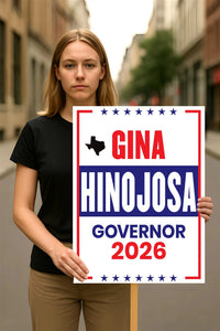 Gina Hinojosa For Texas Governor 2026 Election Sign, Political Campaign Sign, Republican party, Governor Election 2026 Race Poster Sign