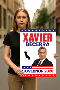 Xavier Becerra For California Governor 2026 Election Sign, Political Campaign Sign, Democratic party, Governor Election 2026 Poster Sign